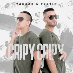 Cripy Cripy (feat. Shako) - Single - Yandar & Yostin