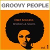 Deep Soulful Brothers & Sisters, Vol. 1