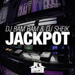 Jackpot (Radio Mix) - Single by DJ Bam Bam & DJ Sheik album reviews, ratings, credits