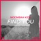 Find You - Moombah Kids lyrics