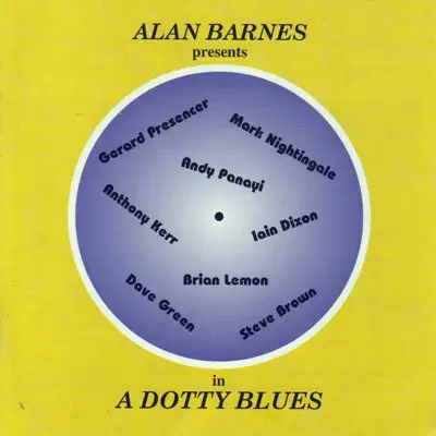 A Dotty Blues - Alan Barnes A Dotty Blues - Alan Barnes