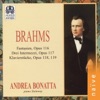 Brahms: Fantasien Op. 116 - Drei Intermezzi Op. 117 - Klavierstücke Op. 118 & 119