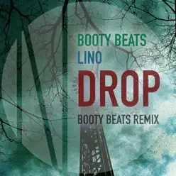 Drop (Booty Beats Remix) - Single - Lino Drop (Booty Beats Remix) - Single - Lino