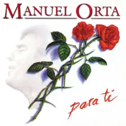 Para Ti - Manuel Orta Para Ti - Manuel Orta