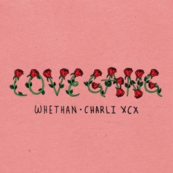 Whethan - love gang (feat. Charli XCX)