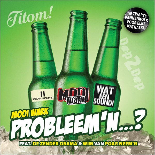 Probleem'n...? (feat. De zender Obama & Wim van Poar Neem'n) - Single