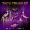 taca tumba - EP album lyrics, reviews, download