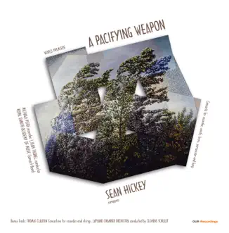 Sean Hickey: A Pacifying Weapon by Michala Petri, Royal Danish Academy of Music Concert Band & Jean Thorel album reviews, ratings, credits