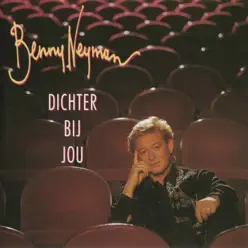 Dichter bij jou - Benny Neyman