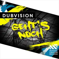 Geht's Noch - Single - DubVision Geht's Noch - Single - DubVision