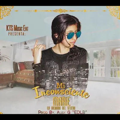 Mi Inconsiente - Single - Marie La Melodia Del Genero