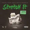 Stretch It - Single album lyrics, reviews, download