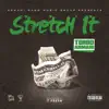 Stream & download Stretch It - Single