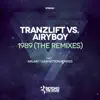 Stream & download 1989 (The Remixes) [tranzLift vs. AiryBoy] - Single