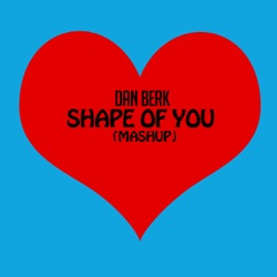 Dan Berk - Shape of You / We Found Love/ Cheap Thrills (Mashup)