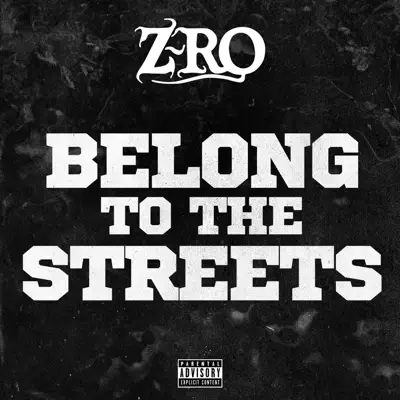 Belong to the Streets - Single - Z-Ro