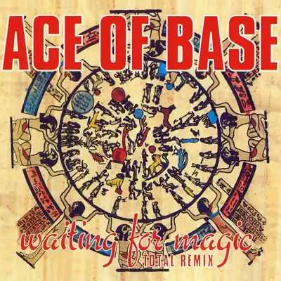 Waiting for Magic (Total Remix) [Remastered] [Remixes] - EP - Ace Of Base