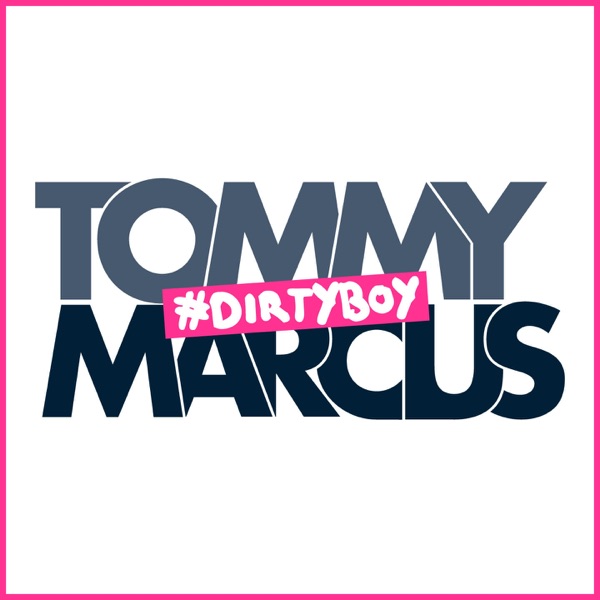 #Dirtyboy - Single - Tommy Marcus