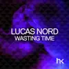 Wasting Time - Single album lyrics, reviews, download