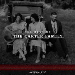 American Epic: The Best of The Carter Family - The Carter Family