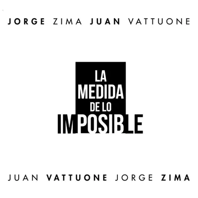 La Medida de Lo Imposible - Juan Vattuone La Medida de Lo Imposible - Juan Vattuone