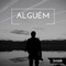 Alguém - Outside lyrics