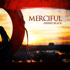 Merciful by Jimmie Black album reviews, ratings, credits