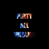 Party All Weeknd artwork