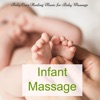 Infant Massage – Baby Care Healing Music for Baby Massage, Healing Touch and Relaxation to Help Your Baby Sleep