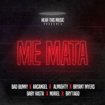 songs like Me Mata (feat. Arcángel, Almighty, Bryant Myers, Noriel, Baby Rasta & Brytiago)