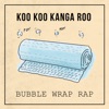 Bubble Wrap Rap - Single
