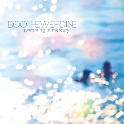 Swimming in Mercury - Boo Hewerdine