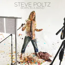Born in a Band - Single - Steve Poltz Born in a Band - Single - Steve Poltz