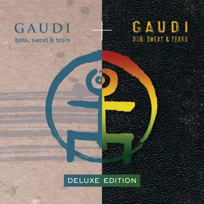 Bass, Sweat & Tears (Deluxe Edition) - Gaudí Bass, Sweat & Tears (Deluxe Edition) - Gaudí