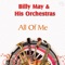 All Of Me - Billy May and His Orchestra lyrics