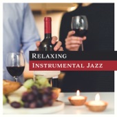 Relaxing Instrumental Jazz – Smooth & Cool Background Songs for Dinner Party, Bar and Lounge Mood Music Cafe artwork