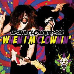 When I'm Clownin' (Kuma Remix) - EP - Insane Clown Posse When I'm Clownin' (Kuma Remix) - EP - Insane Clown Posse
