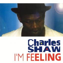 Charles Shaw - I'm Feeling (Club Mix)