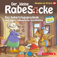 Div. - Das Geburtstagsgeschenk und andere rabenstarke Geschichten. Das Hörspiel zur TV-Serie: Der kleine Rabe Socke 8 artwork