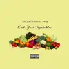 Eat Your Vegetables - Single album lyrics, reviews, download