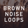 Brown Noise Loop for Sleeping (No Fade) - Brown Noise Therapy
