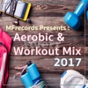 Aerobic & Workout Mix 2017