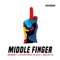 Middle Finger - Mindset, Stickyrice Killah & DeeJay B lyrics