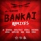 Bankai (Benzmixer VIP) - AD & SenoDubz lyrics