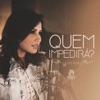 Quem Impedirá? (Acústico) - Single, 2017