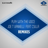Play With the Voice (feat. Csilla) [Joe T Vannelli Free Voice Mix] artwork