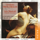 Frescobaldi: Arie musicali, Primo libro - Rinaldo Alessandrini & Concerto Italiano