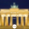 Welcome To Berlin Underground, Vol. 1, 2017