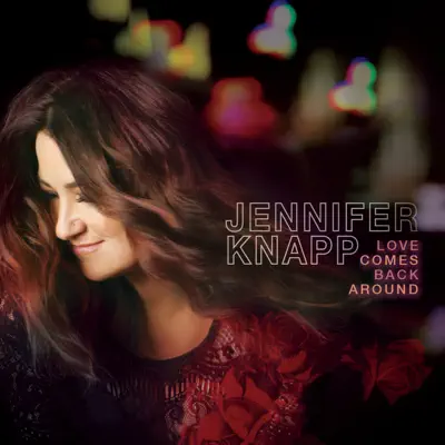 Love Comes Back Around - Single - Jennifer Knapp