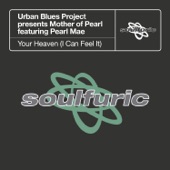 Your Heaven (I Can Feel It) [feat. Pearl Mae] [UBP Classic Mix] artwork